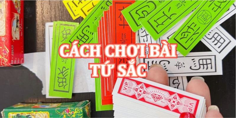 Cách chơi bài tứ sắc