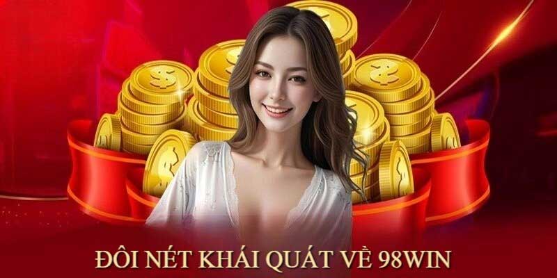 Tổng quan về nhà cái 98win