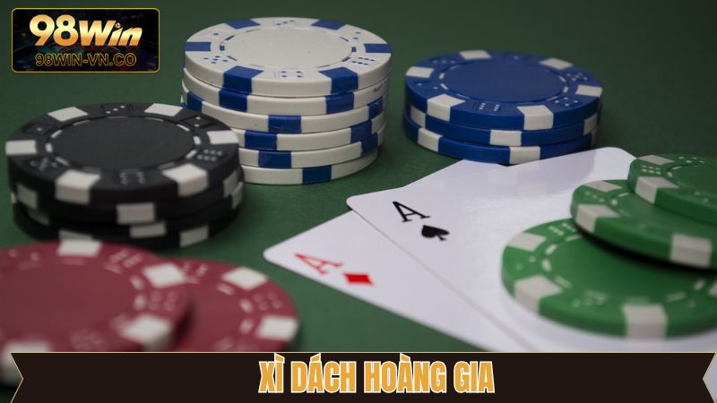 Xì Dách Hoàng Gia - Game Bài Đổi Thưởng Chất Lượng Tại 98Win