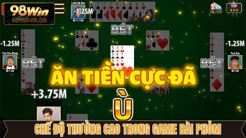 98Win trả thưởng rõ ràng khi tham gia phỏm